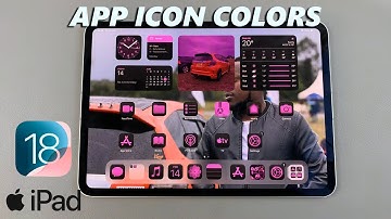 iOS 18: How To Customize App Icons Colors On iPad
