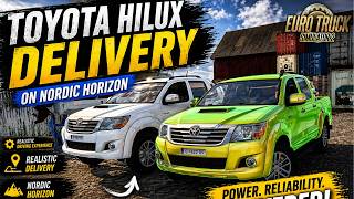 INSANE Toyota Hilux Delivery! 🔥 Nordic Horizon | ETS2 Realistic Gameplay | LOGITECH G920