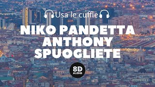 Niko Pandetta Ft. Anthony - Spuogliete (8D Audio)