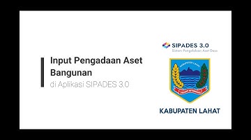 SIPADES 3.0 (Bagian 2) : Input Pengadaan Aset Bangunan