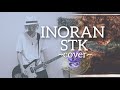 【INORAN】STK ~cover~
