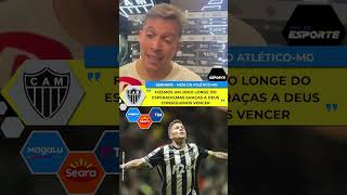 BERNARD FALA SOBRE VITÓRIA DO ATLÉTICO-MG DIANTE DO BRAGANTINO