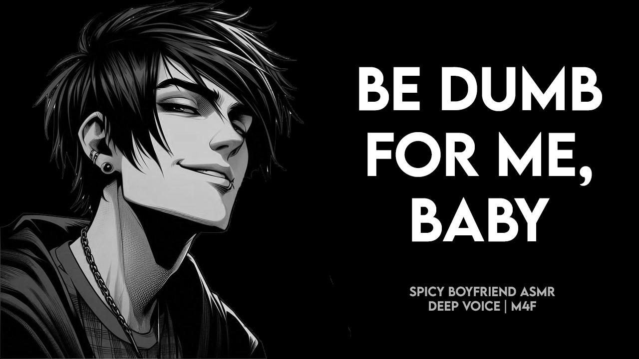 🔥Boyfriend shuts off your brain & praises you (spicy ASMR | deep voice m4f)