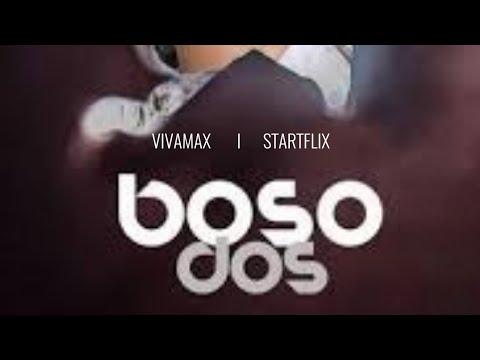 Boso dos Recap story trailer  l Vivamax l    Startflex