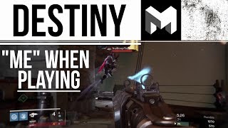 How Destiny makes me feel right now: