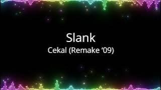 Slank - Cekal Remake ‘09