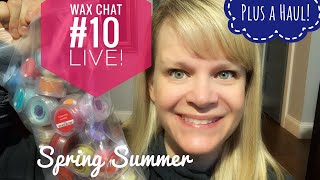 Wax Chat Live #10 - Scentsy Haul + Spring Summer