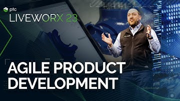 Meeting the Need for Speed with Agile Product Development | LiveWorx #Keynote Part 4