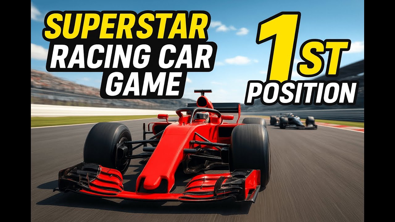 SUPERSTAR Racing Car Game | 1st Place Victory! 🏆🔥 - YouTube