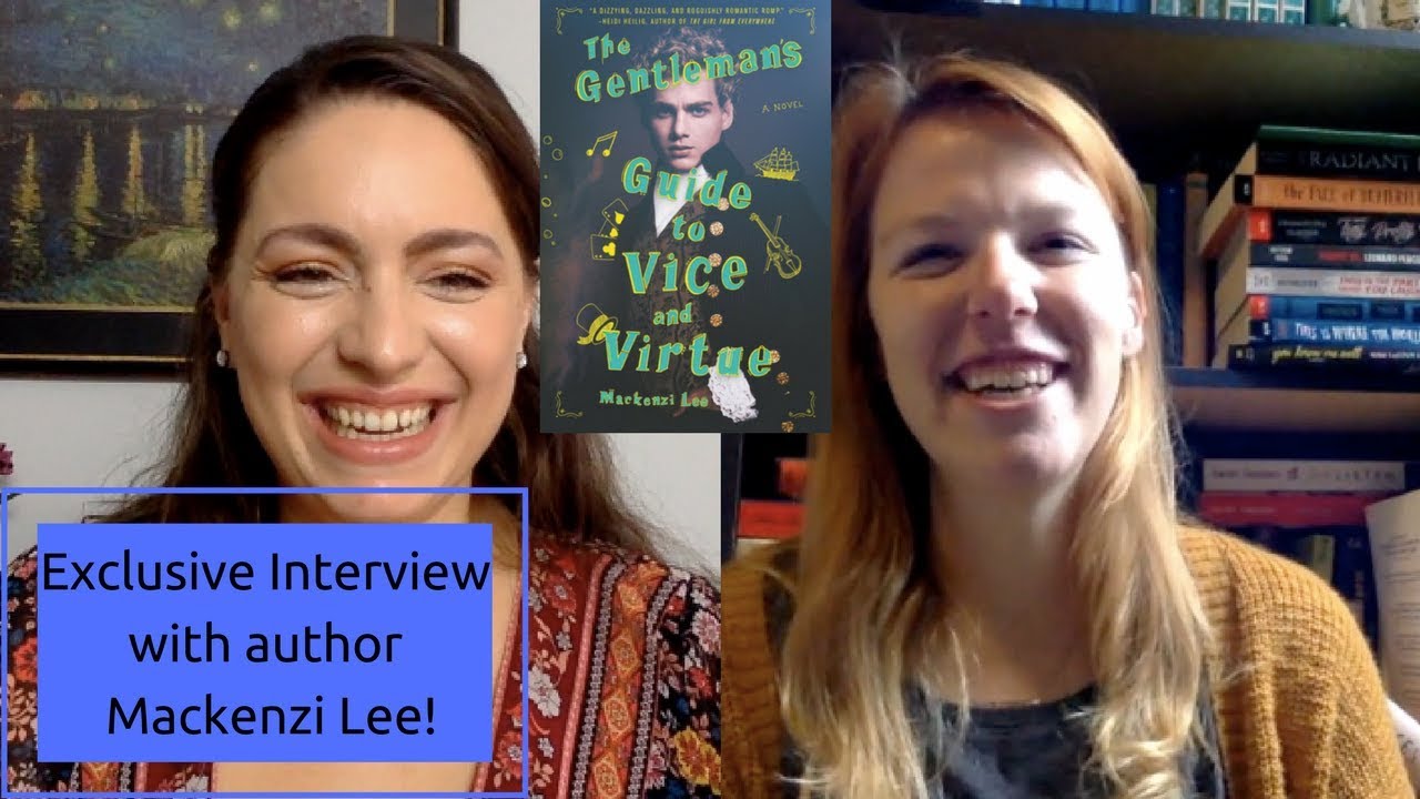Interview with Author Mackenzi Lee! | A Gentleman's Guide to Vice and  Virtue - YouTube