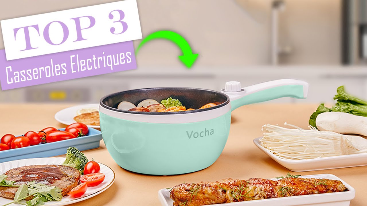 Top 3 des Meilleures Casserole Electrique ! 