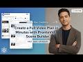 Create a Full Video Plan in Minutes with ProntoVid Scene Builder