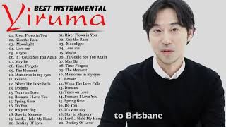 Yiruma Best Piano | River Flows in You,Kiss the Rain,Love me,Maybe,Time Forgets,Reason