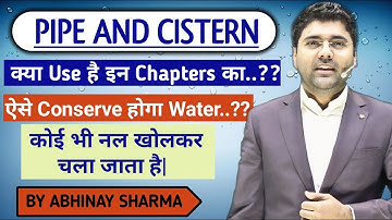 PIPE AND CISTERN - BY ABHINAY SHARMA | SSC |CGL|CPO