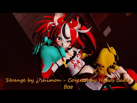 [41253_Null_MMD] STRANGE by shimon - Covered by Hakos Baelz (Bae) - [Hololive MMD]