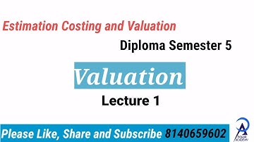 Estimation Costing And Valuation | Valuation Lecture 1