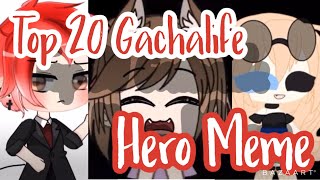 Top 20, Gachalife Hero Meme //Itz_Lemuelle Studios// #Gacha #HeroMeme #TopHeroMeme