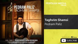 Video thumbnail of "Pedram Paliz - Taghvim Shamsi ( پدرام پالیز - تقویم شمسی )"