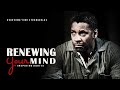 Renewing Your Mind Your Thinking Determines The Fullness Of Your Life Renewing Your Mind Your Thinking Determines The Fullness Of Your Life