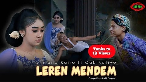 LINTANG KAIRO FEAT CAK KATIYO - LEREN MENDEM ( Official Video Music )