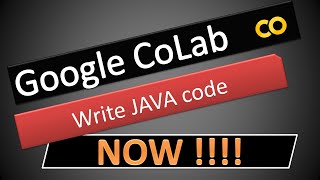 How to write JAVA in Google Colab .