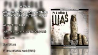 05. Dj Buhh - Upadek 2008 Tede
