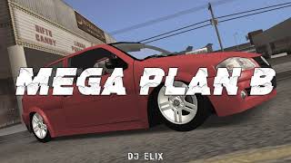 Mega Plan B - Dj Elix Rkt