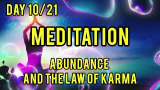 DAY 10/21 #meditation  #abundance and the Law of Karma #deepakchopra  centr
