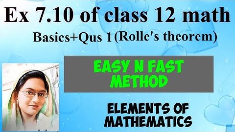 Ex : 7.10 of class 12 math Elements | Rolle