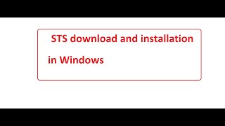 STS Download and installation in windows screenshot 2