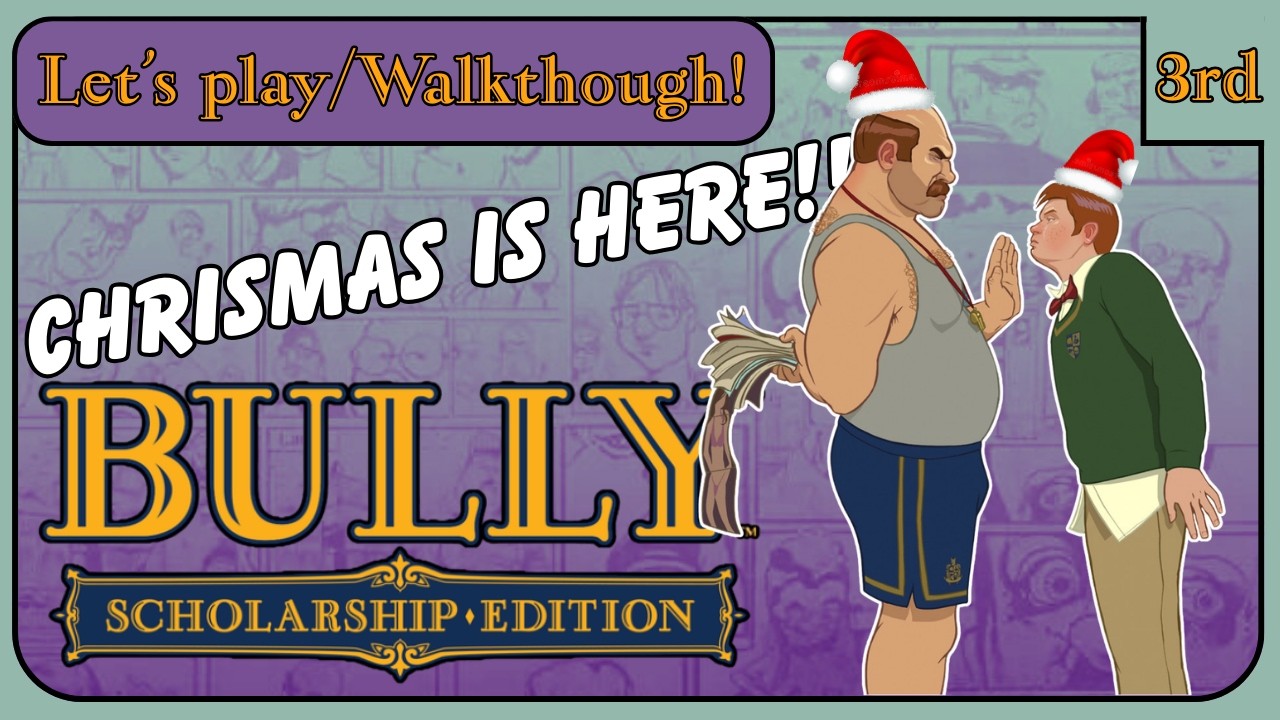 Helping Santa And Taking Down The Greasers - Bully Scholarship Edition - Part 3 (Full Walkthrough)