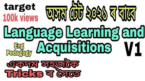English Pedagogy (Language Learning and Acquisitions) ,  Assam TET 2021 for both LP and UP.