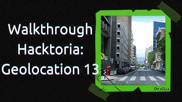 Walkthrough - Hacktoria: Geolocation 13 | A GEOINT / OSINT tutorial