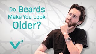 Does A Beard Make You Look Older? | Here's What Science Says...