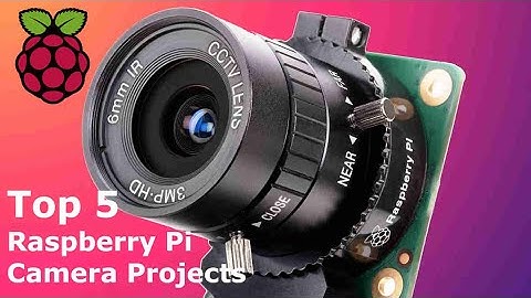 Top 5 Raspberry Pi Camera Projects: A Camera Guide for the Raspberry Pi