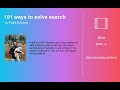 101 ways to solve search (by Pratik Bhavsar)