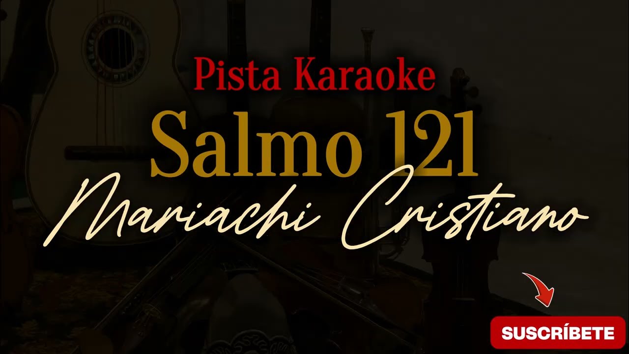 Salmo 121 Pista - Karaoke Mariachi