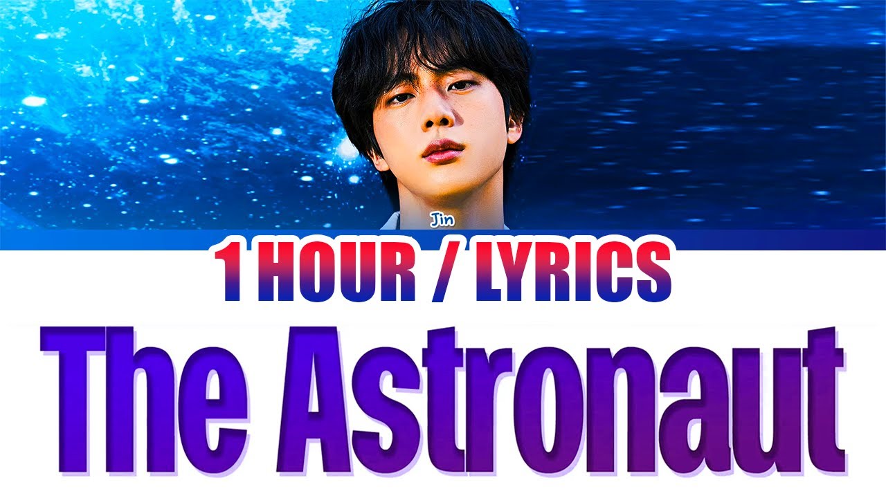 BTS JIN   The Astronaut 1 HOUR LOOP With Lyrics  1
