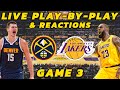 Denver nuggets vs los angeles lakers  live playbyplay  reactions