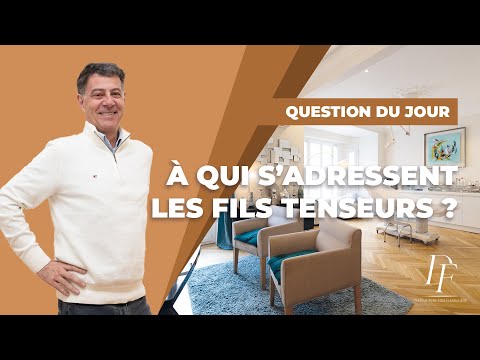 À qui s’adressent les fils tenseurs permanents ?