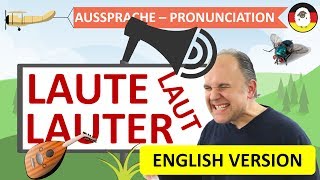 LAUT - LAUTE - LAUTER - DEUTSCH LERNEN - ENGLISH VERSION - MEANING OF "laut, laute, lauter..."