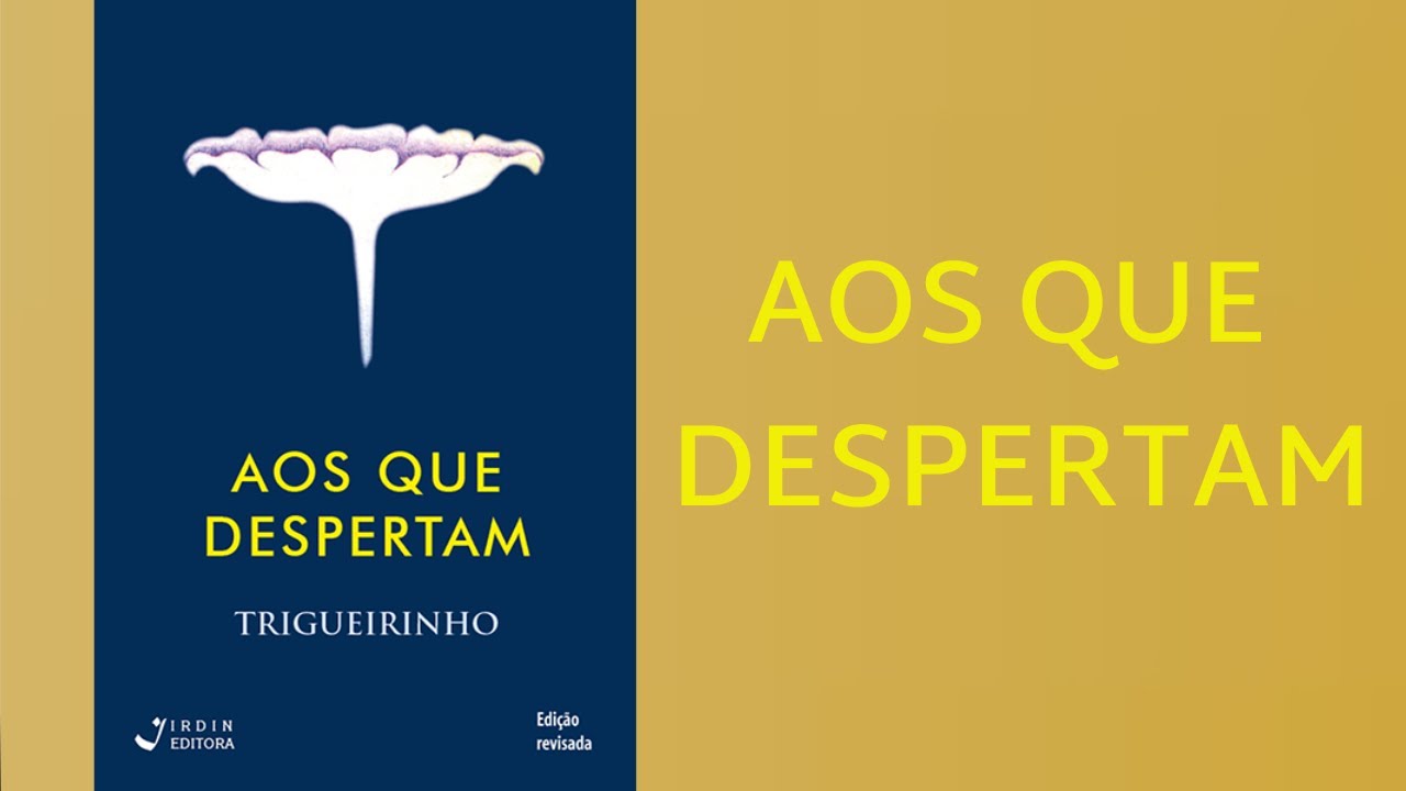 Trigueirinho | Aos que Despertam