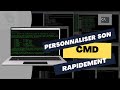 Personnaliser command prompt cmd  invite de commande