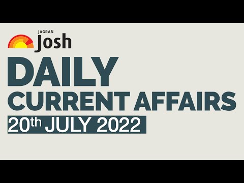 Current Affairs 2022 | July 20, 2022 | Current Affairs In Hindi