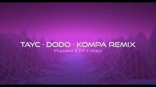 Tayc - Dodo Remix Kompa x waps 2021 Resimi
