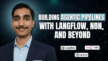 Dev x AI : Build Agentic Pipelines with LangFlow, N8N, and Beyond