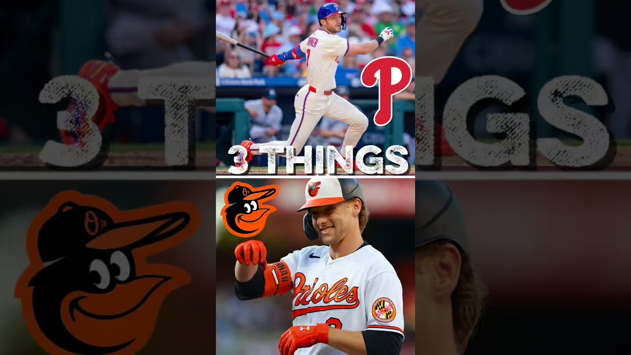 Top 3 Things: Phillies at Orioles Weekend Preview