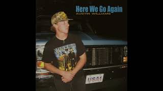 Here We Go Again - Austin Williams (Official Audio)