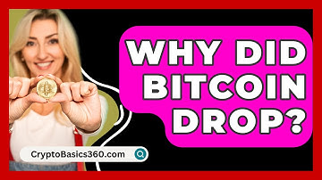Why Did Bitcoin Drop? - CryptoBasics360.com