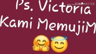 Kami Memuji-Mu - Paduan suara Victoria